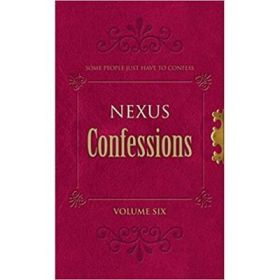 Nexus Confessions. Volume Six - Lindsay Gordon, Lance Porter