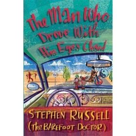 The Man Who Drove With His Eyes Closed - Stephen Russell