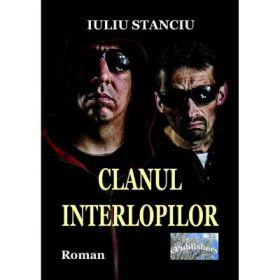 Clanul interlopilor - Iuliu Stanciu