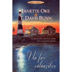 Un far calauzitor volumul 4 SERIA Cantecul Acadiei - Janette Oke, T. Davis Bunn