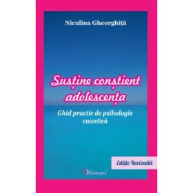 Sustine constient adolescenta - Niculina Gheorghita