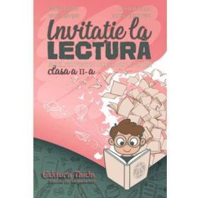 Invitatie la lectura. Auxiliar pentru orele de lectura pentru clasa a 2-a - Corina Palade