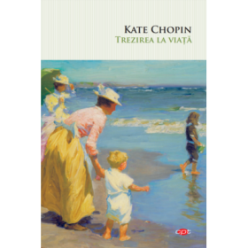 Trezirea la viata - Kate Chopin