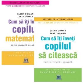 Pachet Parinti - Invata-ma cu rabdare: Cum sa iti inveti copilul sa citeasca si matematica, autor Glenn Doman, Janet Doman