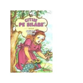 Citim pe silabe: Scufita rosie