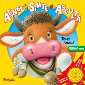 Ferma mea. Atinge, simte, asculta - Tony Wolf