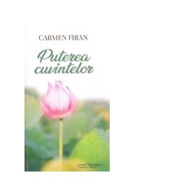 Puterea cuvintelor - Carmen Firan