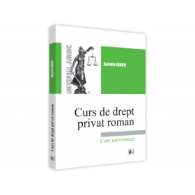 Curs de drept privat roman. Curs universitar 2020 - Aurelia Gidro