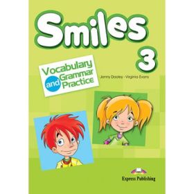 Curs limba engleza Smiles 3 Vocabular si Gramatica - Jenny Dooley, Virginia Evans