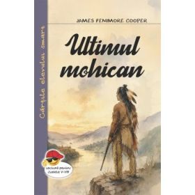 Ultimul mohican - James Fenimore Cooper