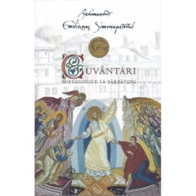 Cuvantari mistagogice la sarbatori - Arhimandrit Emilianos Simonopetritul