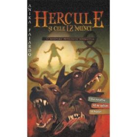 Hercule si cele 12 munci - Anika Fajardo