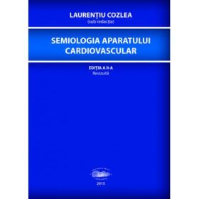 Semiologia aparatului cardiovascular - Laurentiu Cozlea