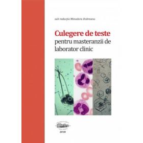 Culegere de teste pentru masteranzii de laborator clinic, alb-negru - Minodora Dobreanu