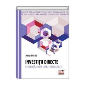 Investitii directe. Eficienta, Finantare, Fezabilitate - Mihai Mieila