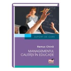 Managementul calitatii in educatie - Remus China