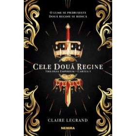 Cele doua regine - Claire Legrand