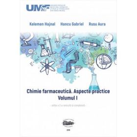 Chimie farmaceutica. Aspecte practice. Volumul 1 - Hajnal Kelemen