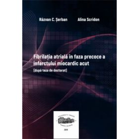 Fibrilatia atriala in faza precoce a infarctului miocardic acut - Razvan C. Serban