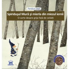 Spiridusul Mura si mierla din miezul iernii - Feridun Oral