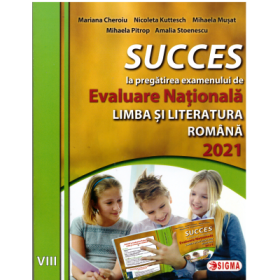 SUCCES la pregatirea examenului de Evaluare Nationala la limba romana pentru clasa 8 - Amalia Stoenescu