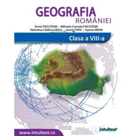 Geografia Romaniei pentru clasa a 8-a - Ionela Popa