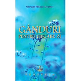 Ganduri pentru fiecare zi 2021 - Omraam Mikhael Aivanhov