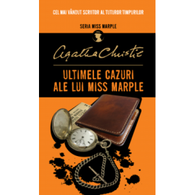 Ultimele cazuri ale lui Miss Marple - Agatha Christie