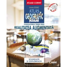 Cunoasterea Terrei prin realitatea augmentata. Atlas geografic scolar - Octavian Mandrut