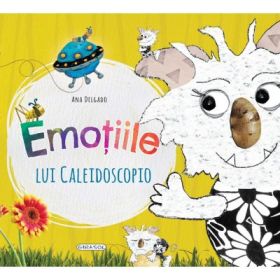 Emotiile lui Caleidoscopio - Ana Delgado
