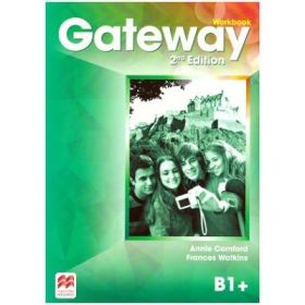 Gateway Workbook, 2nd Edition, B1+ - Annie Cornford, Frances Watkins