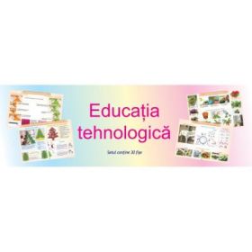 Planse. Educatia tehnologica - 30 planse
