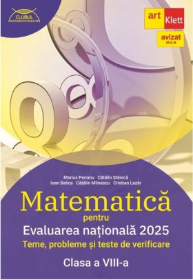 Evaluarea nationala Matematica. Clasa 8 Clubul matematicienilor - Marius Perianu