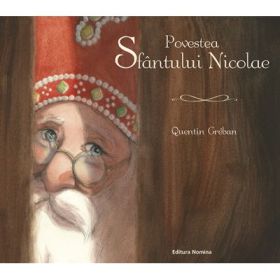 Povestea Sfantului Nicolae - Quentin Greban