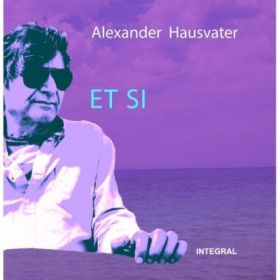 ET SI - Alexander Hausvater