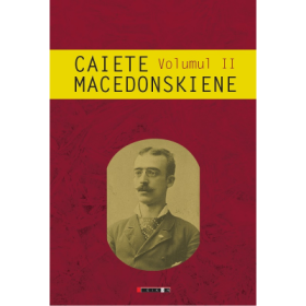 Caiete macedonskiene, volumul II - Ion Munteanu
