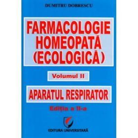 Farmacologie homeopata (ecologica). Volumul 2 Aparatul respirator - Dumitru Dobrescu