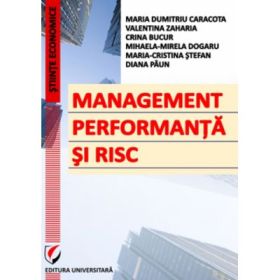 Management, performanta si risc - Maria-Cristina Stefan