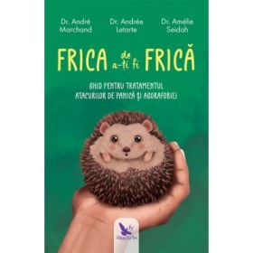 Frica de a-ti fi frica - Andre Marchand
