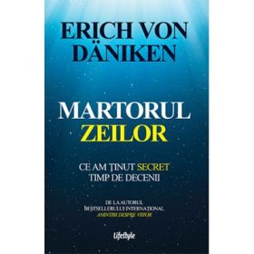 Martorul zeilor - Erich von Daniken