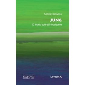 Oxford. Jung. O foarte scurta introducere - Anthony Stevens
