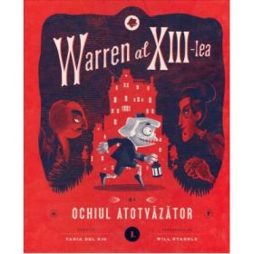 Warren al XIII-lea si Ochiul Atotvazator. Volumul 1 - Tania del Rio