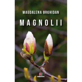 Magnolii - Magdalena Orghidan