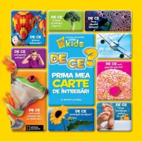 De ce? Prima mea carte de intrebari. Editie restransa - National Geographic