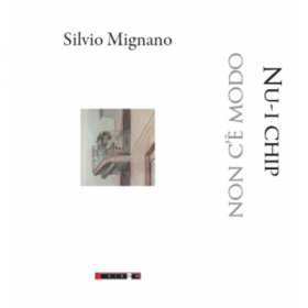 Nu-i chip. Non c'e modo - Silvio Mignano