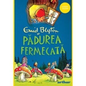 Padurea fermecata (Editie paperback) - Enid Blyton
