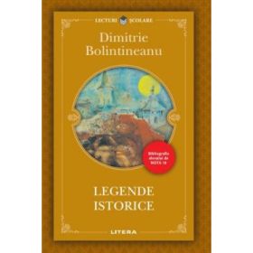 Legende istorice - Dimitrie Bolintineanu