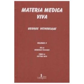 Materia medica viva. Volumul 5 De la Berberis Vulgaris pana la Butyric Acid - George Vithoulkas