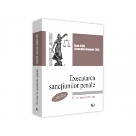 Executarea sanctiunilor penale, editia a 2-a, revazuta si adaugita - Ioan Chis, Alexandru Bogdan Chis