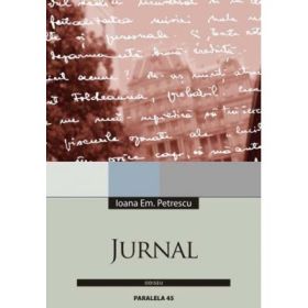 Pentru buna intrebuitare a timpului. Jurnal 1959-1990 - Ioana Em. Petrescu
